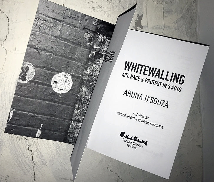 Whitewalling: Art, Race & Protest in 3 Acts