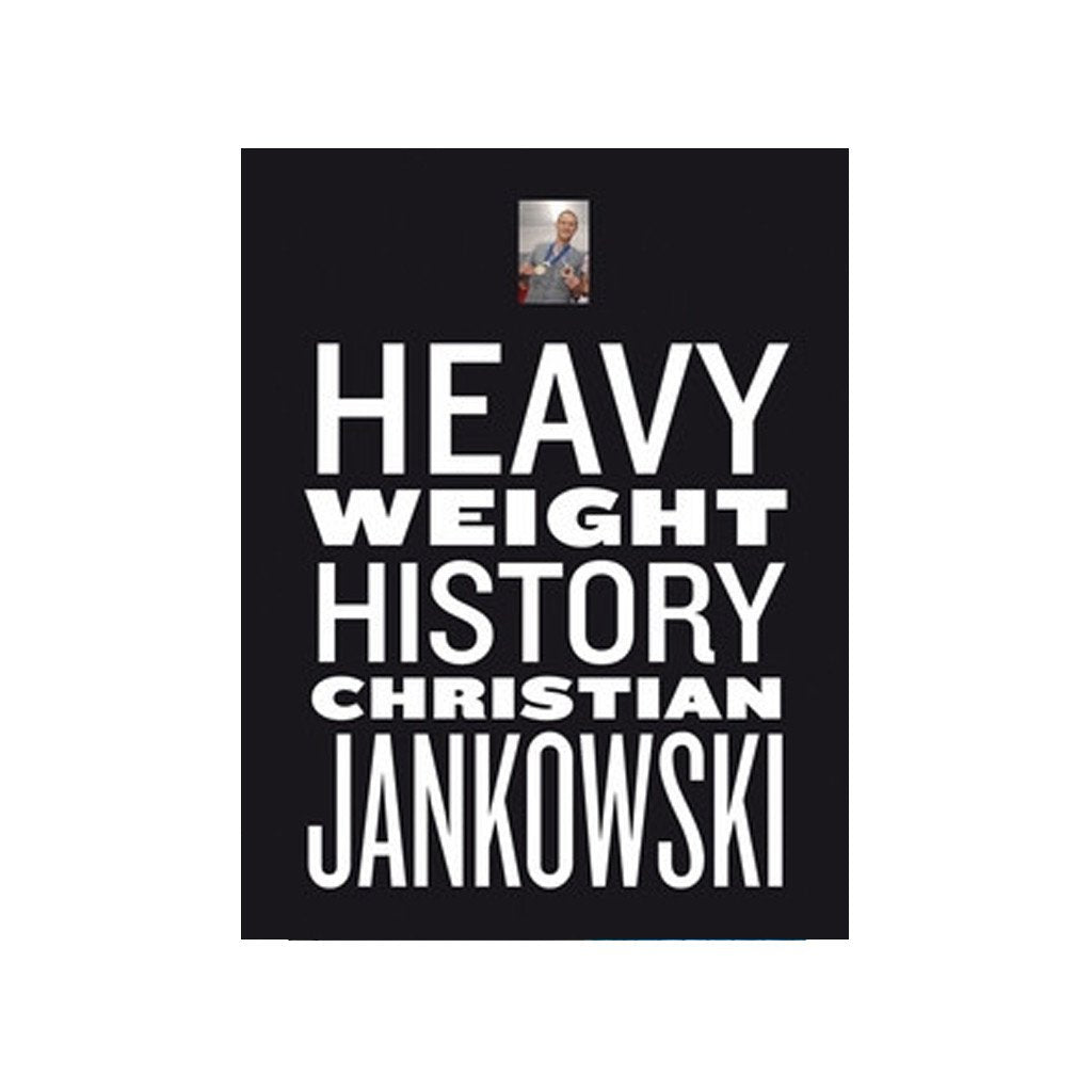 Christian Jankowski: Heavy Weight History
