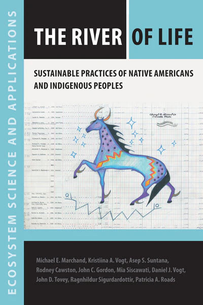 The River of Life: Sustainable Practices of Native Americans and Indigenous Peoples