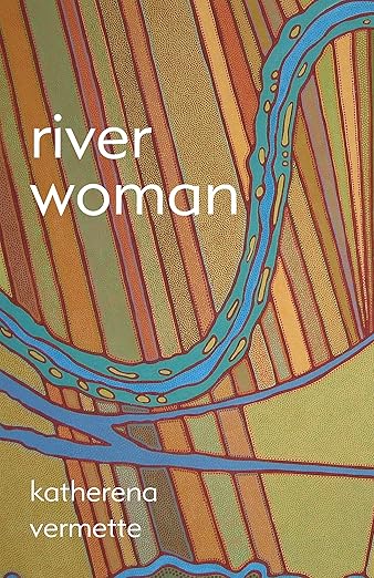 River Woman by Katherena Vermette