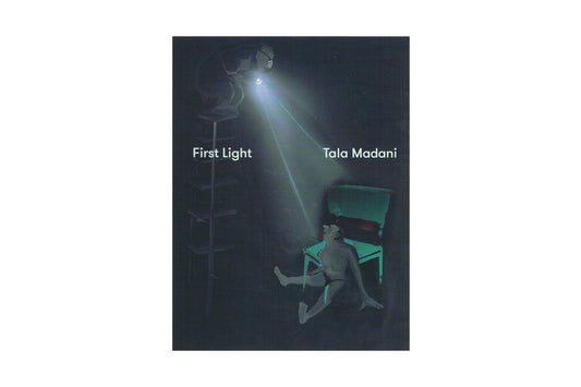 Tala Madani: First Light Catalog